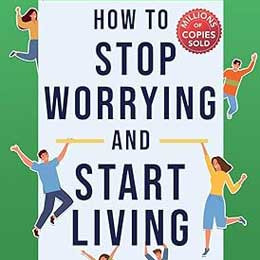 3. How to Stop Worrying and Start Living: Original